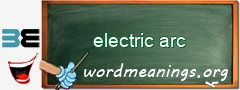 WordMeaning blackboard for electric arc